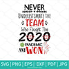 Never Underestimate The Team Who Fought 2020 Pandemic and Won SVG - Newmody