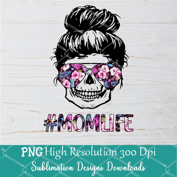 Mom Life Skull flower sunglasses Sublimation PNG Design - Mom Life PNG