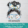 Dr Seuss Life PNG sublimation downloads - Messy Hair Bun Dr.Seuss PNG - Newmody