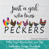 Just A Girl Who Loves PECKERS PNG Sublimation - Newmody