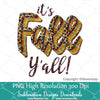 It's Fall Y'all Sublimation PNG Bundle | Glitter Leopard Print Its Fall Yall Sublimation PNG