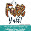 It's Fall Y'all Sublimation PNG Bundle | Glitter Leopard Print Its Fall Yall Sublimation PNG