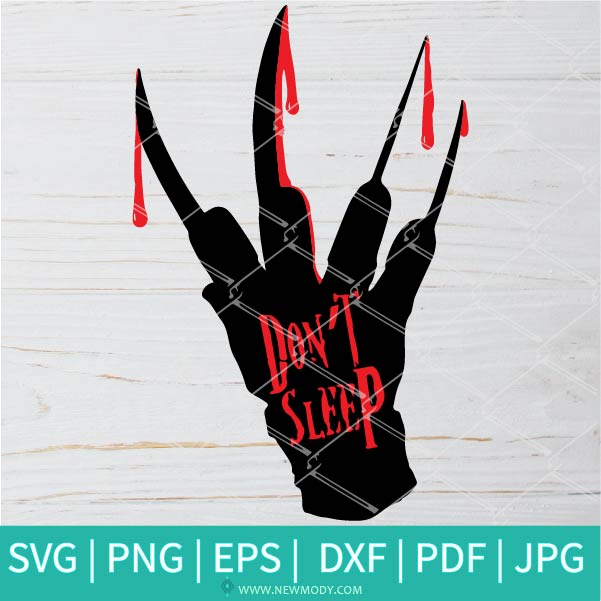 Don't Sleep Scary Hand SVG-PNG-Freddy Krueger-Don’t Sleep Horror Movie Halloween SVG-Sublimation Png Clipart- Cut Files for Cricut and silhouette