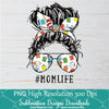 MomLife PNG sublimation downloads - Messy Hair Bun Teacher PNG - Newmody