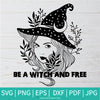 Be A Witch And Free SVG-PNG - Halloween SVG - Horror SVG - Halloween Svg Cut Files for Cricut and silhouette