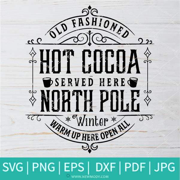 Hot Cocoa Serverd Here North Pole -SVG-PNG- Christmas SVG - Cut Files for Cricut and silhouette
