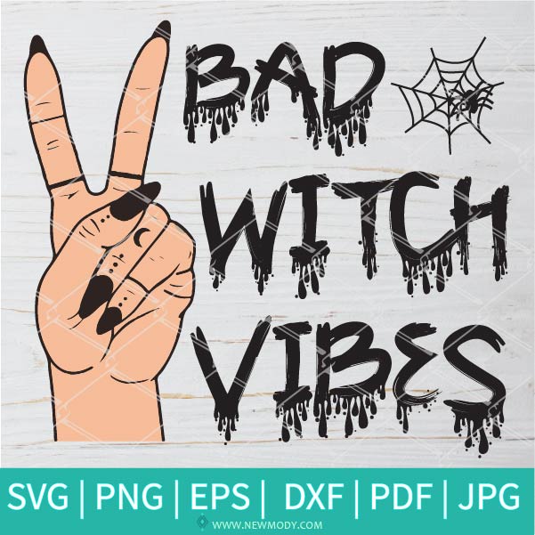 Bad Witch Vibes (2) SVG-PNG - Bad Witche SVG - SVG Cut File For Cricut and Silhouette