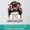 Messy Hair Bun Baseball Life PNG sublimation downloads - Baseball MomLife PNG - Newmody