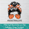 Basketball Life PNG sublimation downloads - Messy Hair Bun Basketball Mom Life PNG - Newmody
