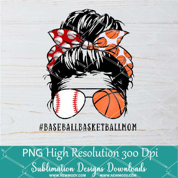 Baseball Basketball Mom PNG sublimation downloads - Messy Hair Bun Baseball Basketball Life PNG