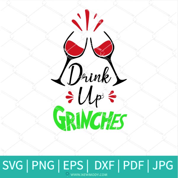 Drink Up Grinches Svg - Christmas SVG - Wine glasses SVG