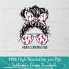 Dance Mom Squad PNG sublimation downloads - Messy Hair Bun Dance Mom PNG - Newmody