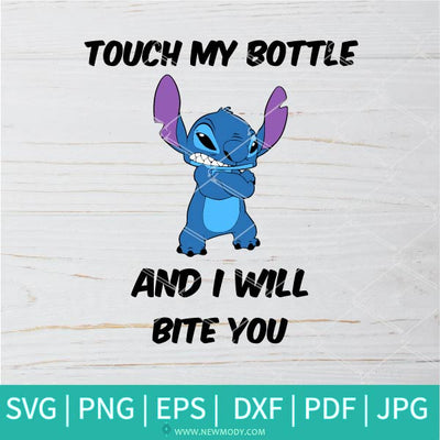 Touch My Bottle And I Will Bite You SVG - Stitch SVG - Stitich Quotes SVG - Water Bottle SVG - Newmody