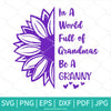 In A World Full of Grandmas be a Granny SVG - Grandma Svg - Newmody