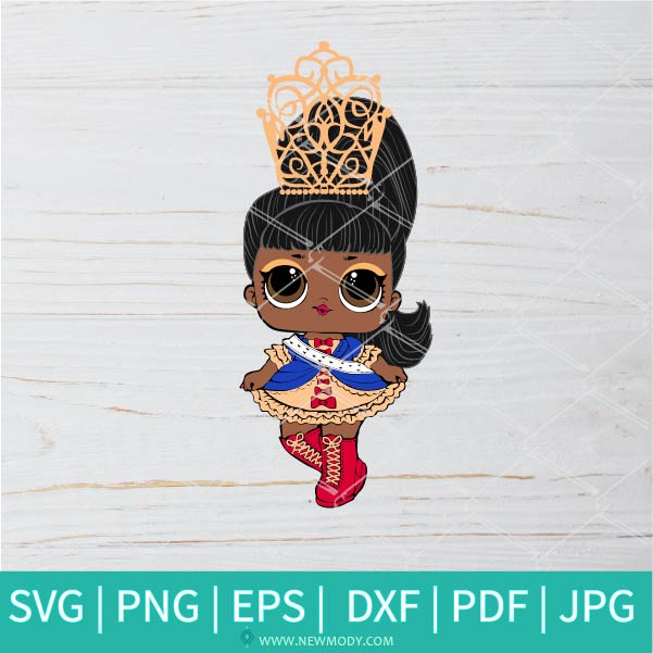 Her Majesty SVG - Lol Surprise Dolls SVG - Lol Doll SVG - Newmody