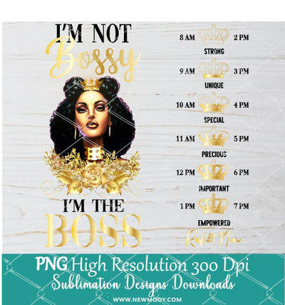 I'm Not Bossy I'm The Boss Water Tracker Sublimation PNG - Custom Water Tracker - Newmody