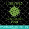 I Survived Coronavirus 2020 - Corona Virus SVG - Newmody