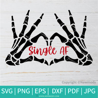 Single AF Skeleton Heart Hand SVG - Skeleton hands SVG - Single AF Png sublimation design - Newmody