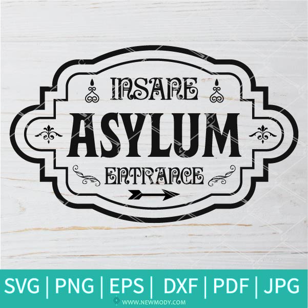 Insane Asylum Entrance SVG-PNG - Halloween SVG - SVG Cut File For Cricut and Silhouette