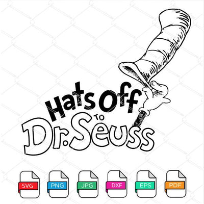 Hats Off To Dr Seuss SVG - Dr Seuss Hat SVG Newmody