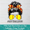 Messy Hair Bun Softball Mom PNG sublimation downloads - Softball Life PNG - Newmody
