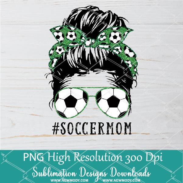 Messy Hair Bun Soccer Mom PNG sublimation downloads - Soccer Mom Life PNG - Newmody