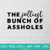 The Jolliest Bunch of Assholes Svg - Custom Doormat design - door mat SVG - Newmody