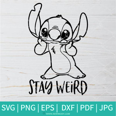 Stitch Stay Weird SVG - Stitch SVG - Disney SVG Newmody