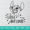 Stitch Little But Loud  SVG - Stitch SVG -Disney SVG Newmody