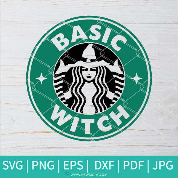 Starbucks Basic Witch SVG - Starbucks Basic Witch PNG - Funny Halloween - Happy Halloween - Svg Cut Files