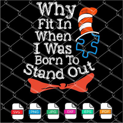 Why Fit In When I Was Born To Stand Out SVG Newmody