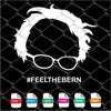 Feel The Bern SVG - Bernie Sanders SVG Newmody