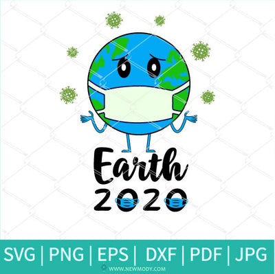 Earth 2020 SVG - Earth With Mask SVG - Earth Day Svg - Newmody